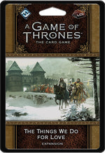 【Place-On-Order】A Game of Thrones LCG - The Things We Do for Love Expansion