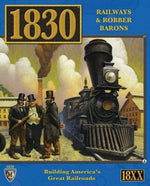 1830 Railways & Robber Barons Revised Edition