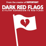 Red Flags Dark Red Flags Expansion